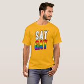 SAY GAY T-SHIRT (Voorkant volledig)