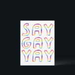 SAY GAY YAY Colorful Rainbow Briefkaart<br><div class="desc">Voeg uw eigen tekst toe of gebruik deze als wandkunst in een lijst of plak op een corkboard. Het zou leuk zijn om een boodschap van steun, een slaapkamer, als een verjaardagscadeau, of om iemands dag te verhelderen! U kunt ook zelf een achtergrondkleur kiezen. Bekijk mijn winkel voor meer overeenkomende...</div>