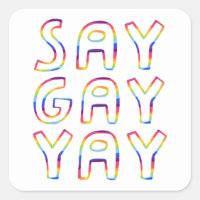 SAY GAY YAY Colorful Rainbow