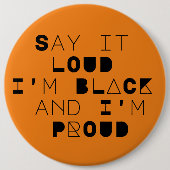 Say it LOUD I'm BLACK and I'm PROUD Button (Voorkant)