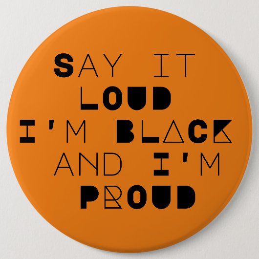 Say it LOUD I'm BLACK and I'm PROUD Button (Voorkant)