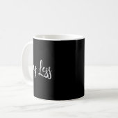 Say Less Shirt Sitivity Insring Motivational Quote Koffiemok (Voorkant links)