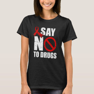 Say No To Drugs Support Red Ribbon Awareness Week T-shirt