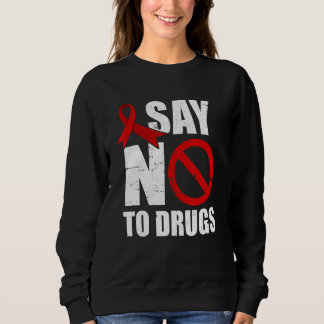 Say No To Drugs Support Red Ribbon Awareness Week Trui