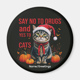 Say No To Drugs Yes To Cats Funny Halloween Tabby Magneet