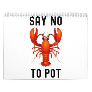 Say no to pot lobster funny kalender