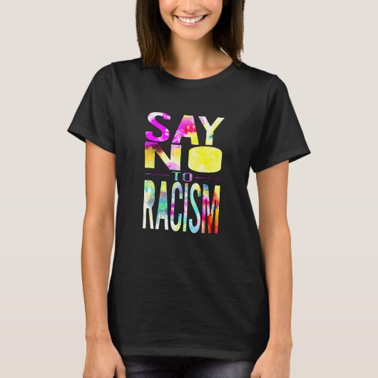 Say No to Racism T-shirt (Voorkant)