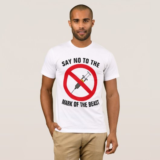SAY NO TO THE MARK OF THE BEAST CHRISTIAN T-SHIRTS (Voorkant volledig)