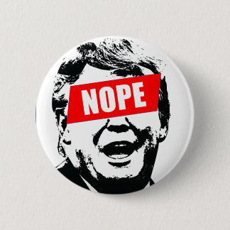 Say "Nope" to Trump Ronde Button 5,7 Cm