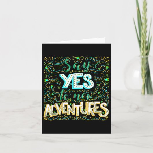Say Yes To New Adventures Insrational Motivational Kaart (Voorkant)