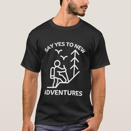 Say yes to new adventures t-shirt (Voorkant)