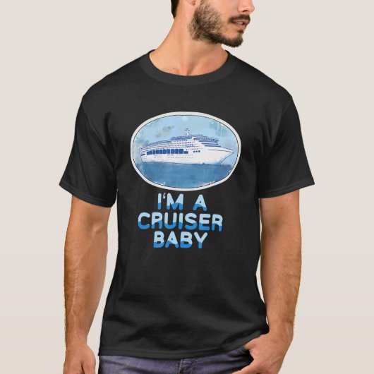 Saying For Cruises I'm A Cruiser Baby T-shirt (Voorkant)