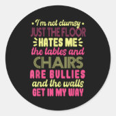 Saying Im Not Clumsy Women Saying I'm Not Clumsy  Ronde Sticker (Voorkant)