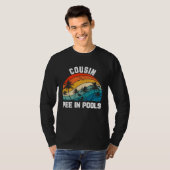 Sayings Jokes Sarcastic Retro Cousin Pee In Pools T-shirt (Voorkant volledig)