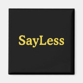 Sayless Urban Meme Motivation  Magneet (Voorkant)