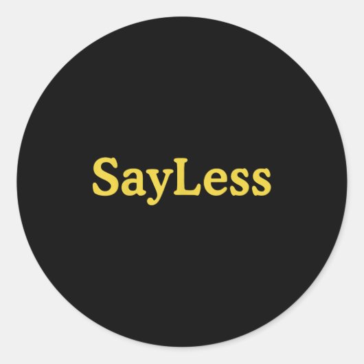 Sayless Urban Meme Motivation  Ronde Sticker (Voorkant)