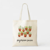 Sayonara Succa Funny Succulent Plant liefhebber Tote Bag (Achterkant)