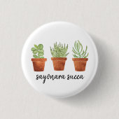 Sayonara Succa Succulent Ronde Button 3,2 Cm (Voorkant)