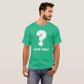 Says Who T-shirt (Voorkant volledig)