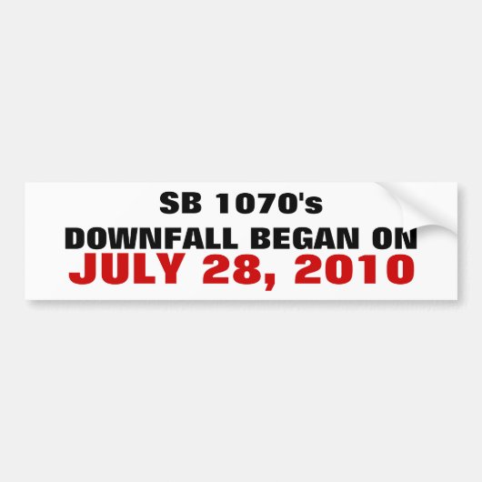 SB 1070 DOWNFALL BEGON OP 28 JULI 2010 BUMPERSTICKER (Voorkant)