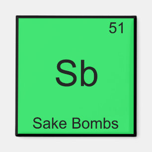 Sb - Sake Bombs Funny Chemistry Element Symbol T-s Magneet