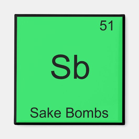 Sb - Sake Bombs Funny Chemistry Element Symbol T-s Magneet (Voorkant)