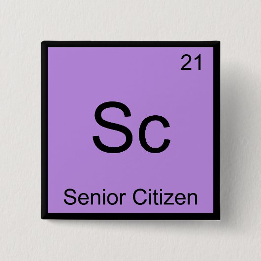 Sc - Bejaarde Burger Grappig Chemie Element Symboo Vierkante Button 5,1 Cm (Voorkant)