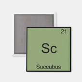 Sc - Succubus Grappig Chemie Element Symbool T-shi Magneet (Voorkant / Achterkant)