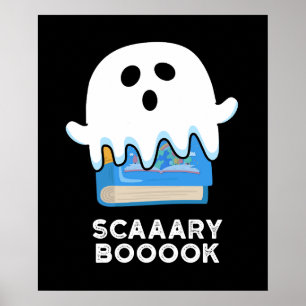 Scaaaary Booook Funny Ghost Book Pun Dark BG Poster