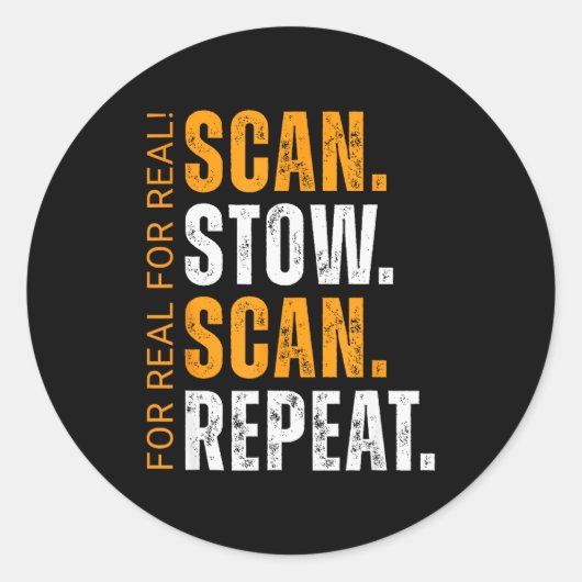 Scan Stow Scan Repeat Funny Warehouse Worker Ronde Sticker (Voorkant)
