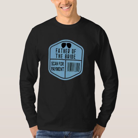 Scannen naar betaling vader van de bruiddaugh t-shirt (Voorkant)