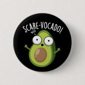 Scare-vocaco Funny Avocado Pun Dark BG Ronde Button 5,7 Cm (Voorkant)