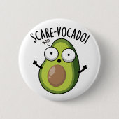 Scare-vocaco Funny Avocado Pun Ronde Button 5,7 Cm (Voorkant)