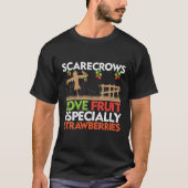 Scarecrows houdt van fruit, vooral aardbeien t-shirt (Voorkant)
