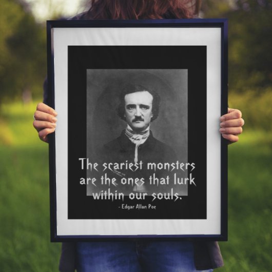 Scariest Monsters Edgar Allan Poe Quote Poster