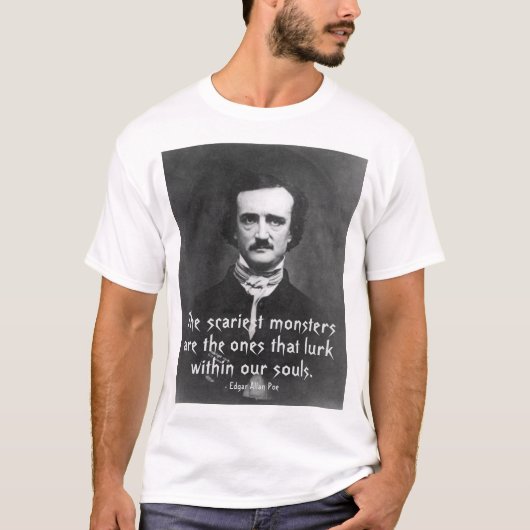 Scariest Monsters Quote Edgar Allan Poe T-shirt (Voorkant)