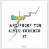 Scars Are Proof – Empowerment Healing funny  Sticker (Vel)
