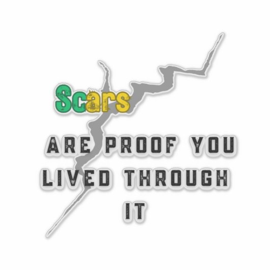 Scars Are Proof – Empowerment Healing funny  Sticker (Voorkant)