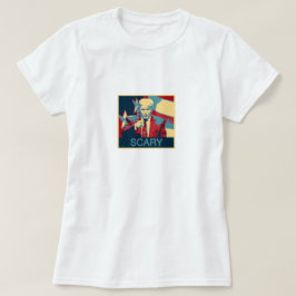 SCARY (Anti-Trump) T-shirt