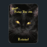 Scary Black Cat Birthday op vrijdag 13th Magneet<br><div class="desc">Black Cat - Geboren op vrijdag de 13e Kaart op de verjaardag van de geboorte. Dit is mijn Cat, *Kat*, en ziet ze er niet eng uit met haar gele, gloeiende ogen? Perfect voor een verjaardag op vrijdag de 13de! Dit afbeelding is vergroot en is vergroot, maar ik koos ervoor...</div>