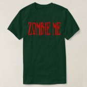 Scary Halloween Zombie Me Graphic T-shirt (Design voorkant)