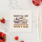 Scary Til I Get Coffee Servet (Insitu)