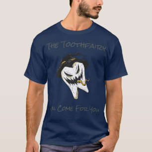 Scary ToothfairyT-Shirt T-shirt