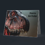 Scary Tyrannosaurus Rex, Big Birthday Kaart<br><div class="desc">Afbeelding is een eng Tyrannosaurus Rex met een verjaardagsbericht</div>