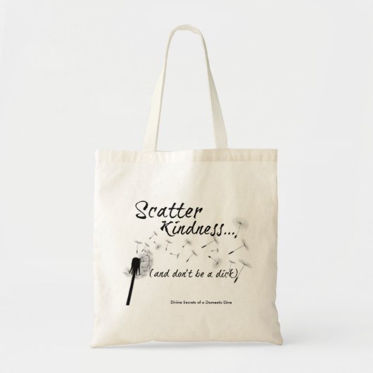 Scatter Kindness en geen tas. Tote Bag (Voorkant)
