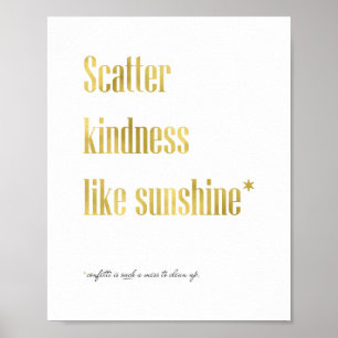 Scatter Kindness like Sunshine Poster