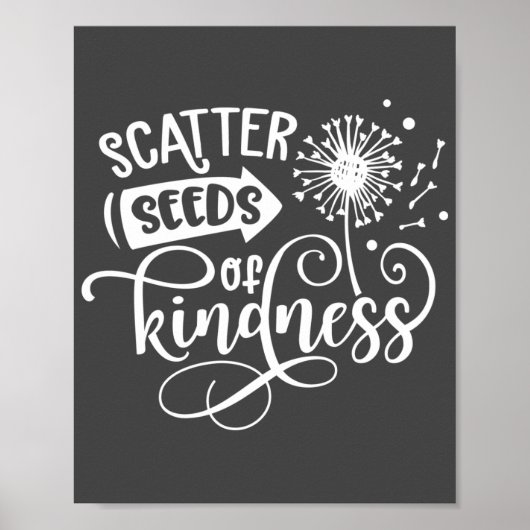 Scatter Seeds of Kindness Grey & White Poster (Voorkant)