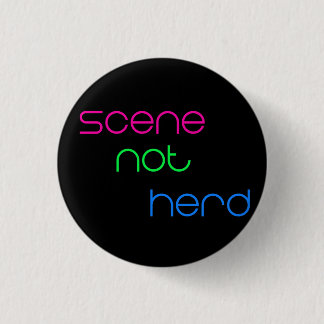 Scene not Herd Ronde Button 3,2 Cm