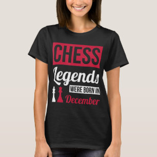 Schaaklegendes werden geboren in december verjaard t-shirt