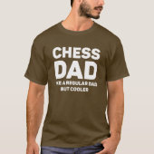 Schaakliefhebber Grappig Cool Schaak Papa T-shirt (Voorkant)